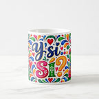 Taza 325 ml - "¿Y si sí...? Arte y Color Mexicano"