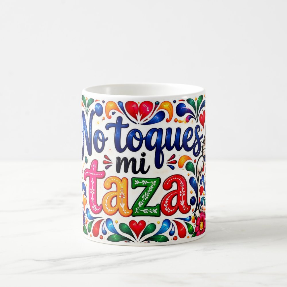 Taza 325 ml - "No Toques Mi Taza - Gato Mexicano Colorido"